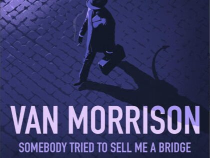 Van Morrison – Somebody Tried To Sell Me A Bridge (recensie)